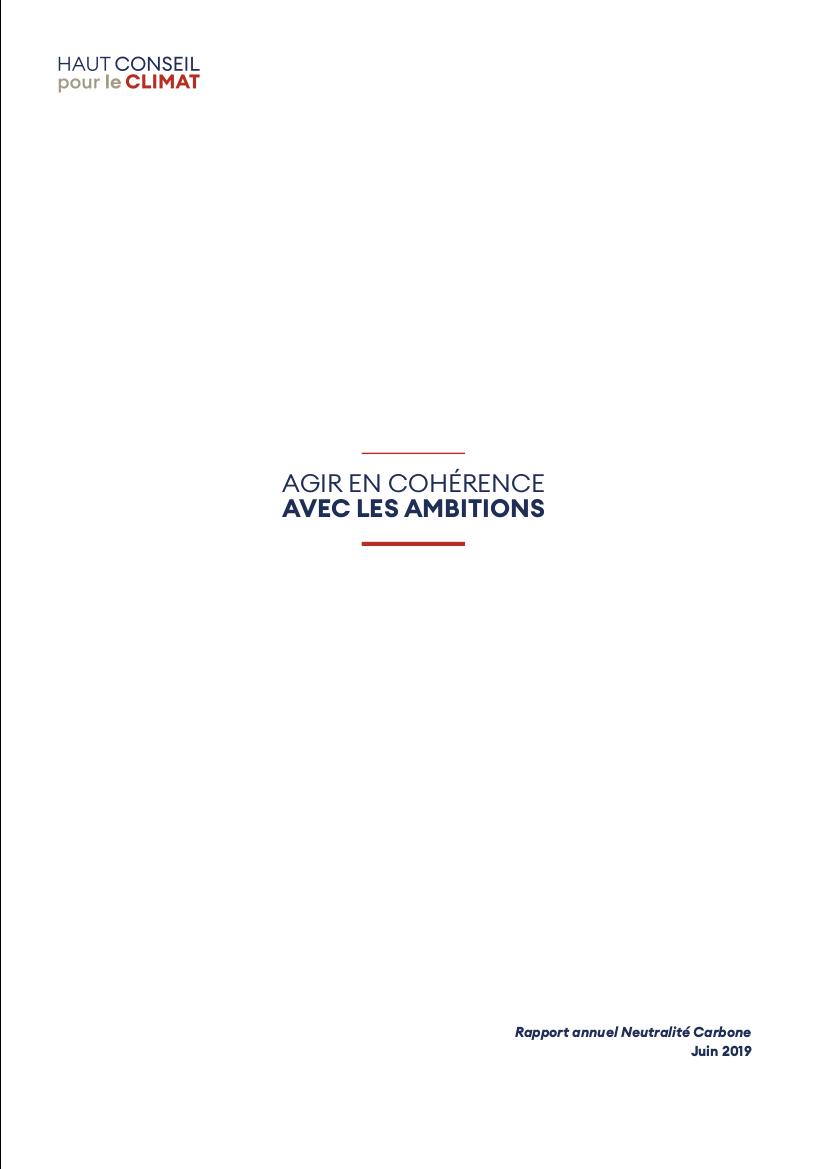 Premier rapport annuel du Haut conseil pour le climat Agir en cohérence avec les ambitions Premier rapport annuel du Haut conseil pour le climat Agir en cohérence avec les ambitions